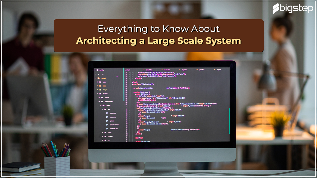 How to Architect a Large Scale System